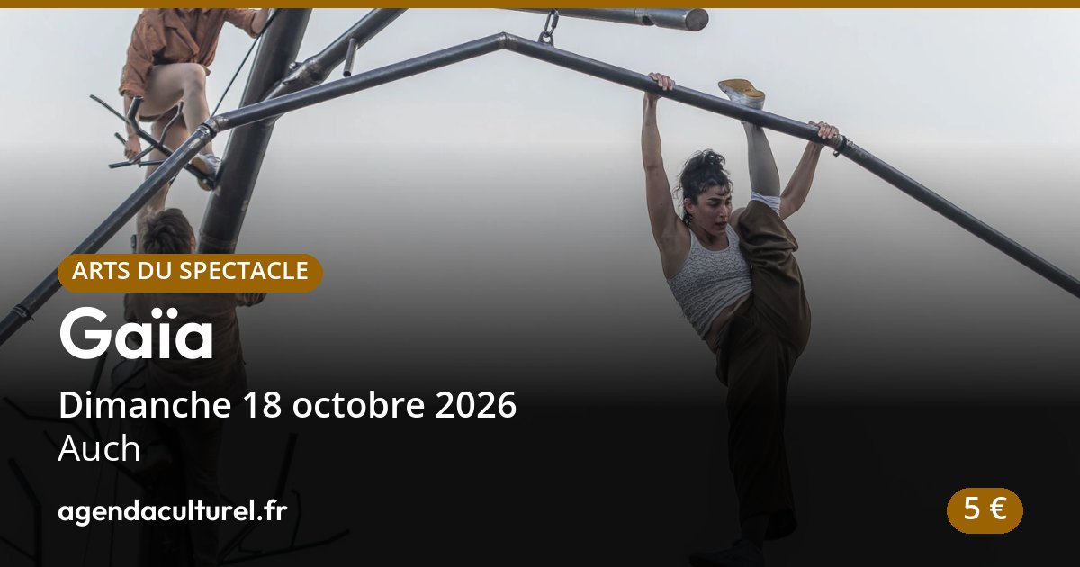 Spectacle de cirque Gaïa à Auch, 18 octobre 2026