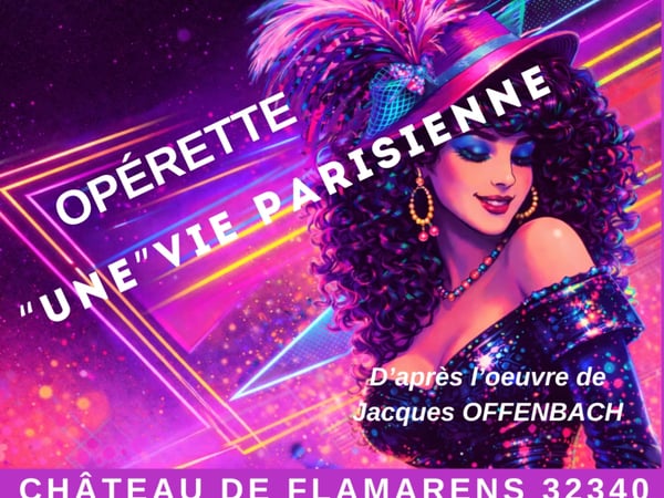 "Une" Vie Parisienne, d'après l'œuvre de Jacques Offenbach